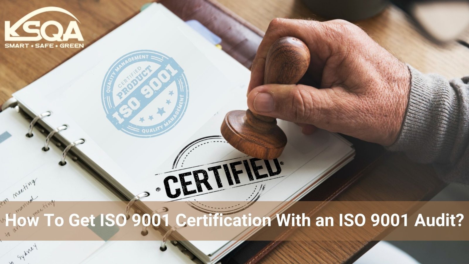 How To Get ISO 9001 Certification With an ISO 9001 Audit?